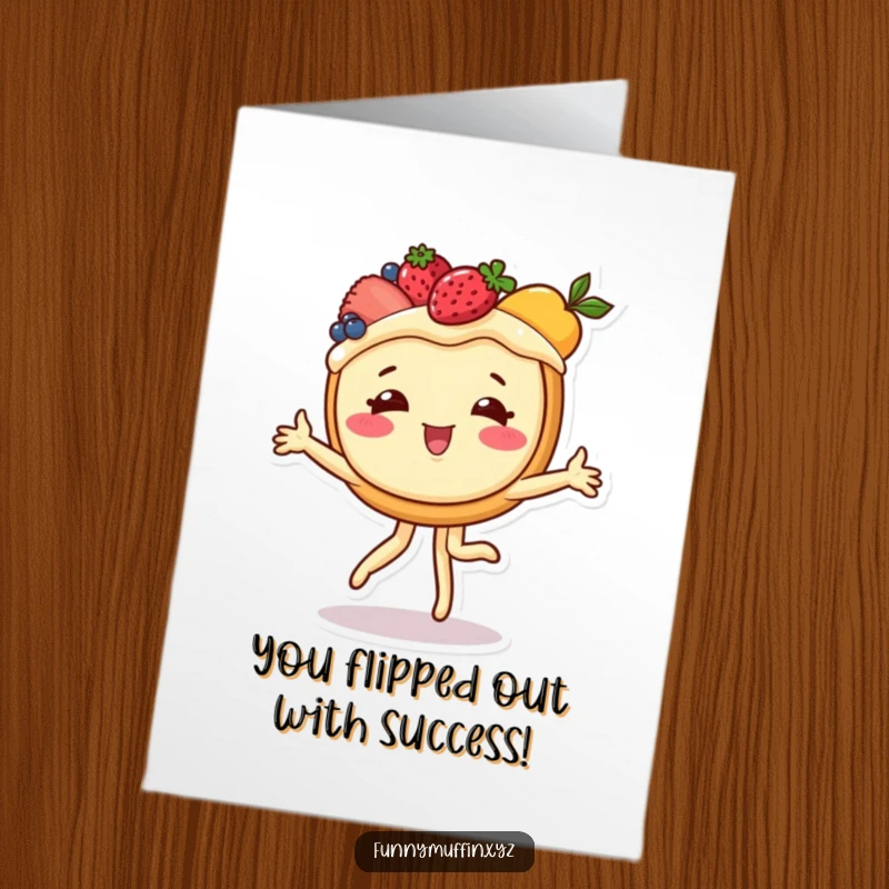Free Printable Congratulations Card of a cheerful tart character joyfully cartwheeling with its fruit topping flying.